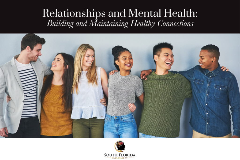 Relationships and Mental Health Building and Maintaining Healthy Connections